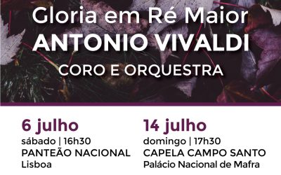Concerto de final de temporada no Panteão Nacional – “Gloria” de Antonio Vivaldi com coro e orquestra – 6 de julho