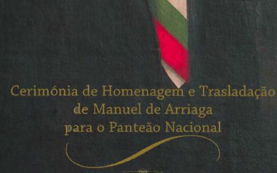 Efemérides do Panteão: aniversário da trasladação de Manuel de Arriaga para o Panteão Nacional – 16.09.2004